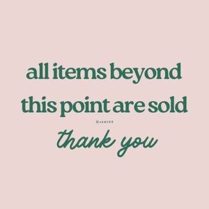 All items beyond this point are sold.